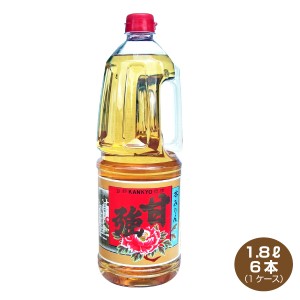 送料無料 甘強 本みりん 1.8Lペット×6本 1ケース 甘強酒造 かんきょう 1800ml