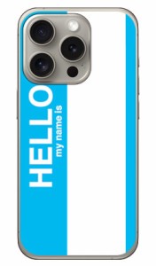 Hello my name is シアン （クリア） / for iPhone 15 Pro ケース iphone15 本体 保護 iphone ケース iphone15 ハードケース iphone15 ス