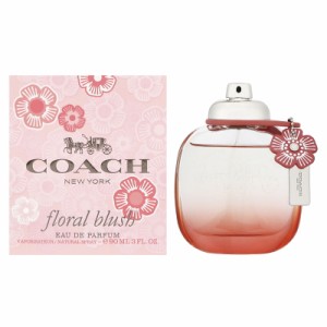 コーチ COACH コーチ フローラル ブラッシュ オードパルファム EDP SP 90ml 【香水】【在庫あり】【送料無料】