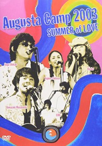 Augusta Camp 2003~SUMMER of LOVE [DVD](中古品)