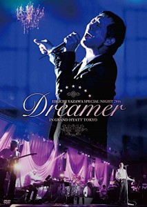 EIKICHI YAZAWA SPECIAL NIGHT 2016「Dreamer」IN GRAND HYATT TOKYO [DVD](中古品)