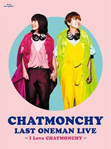 CHATMONCHY LAST ONEMAN LIVE ~I Love CHATMONCHY~ [Blu-ray](中古品)
