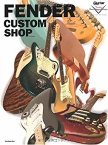 【中古】 FENDER CUSTOM SHOP (リットーミュージック・ムック)