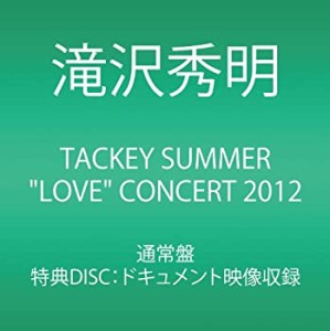 【中古】TACKEY SUMMER %ﾀﾞﾌﾞﾙｸｫｰﾃ%LOVE%ﾀﾞﾌﾞﾙｸｫｰﾃ% CONCERT 2012 (2枚組DVD)