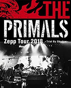 THE PRIMALS Zepp Tour 2018 - Trial By Shadow [Blu-ray](中古品)