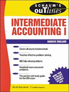 【未使用】【中古】 Schaum s Outline of Theory and Problems of Intermediate Accounting I Including Hundreds of Solved Problems