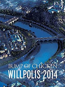 【未使用】【中古】 BUMP OF CHICKEN WILLPOLIS 2014 (初回限定盤) [DVD]