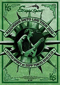 KAZUYOSHI SAITO LIVE TOUR 2010 STUPID SPIRIT at ZEPP TOKYO 2010.12.12 (中古品)