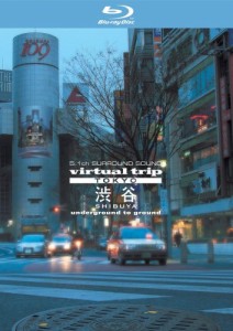 virtual trip TOKYO 渋谷 underground to ground [Blu-ray](中古品)