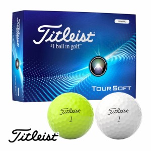 【即納可能】タイトリスト 2024 TOUR SOFT ゴルフ ボール 1ダース(12球) ツアーソフト Titleist