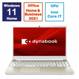 dynabook　ダイナブック　ノートパソコン dynabook T6 サテンゴールド [15.6型 /Win11 Home /Core i7 /メモリ16GB /SSD512GB /Office ]　