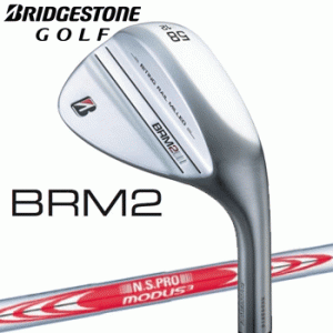 [2022/NEW]ブリヂストンゴルフ　BRM2　ウェッジ　N.S.PRO MODUS3 TOUR 105(スチール）BRIDGESTONE GOLF　