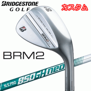 (カスタム)ブリヂストンゴルフ　BRM2　ウェッジ　N.S.PRO 850GH neo(スチール）BRIDGESTONE GOLF