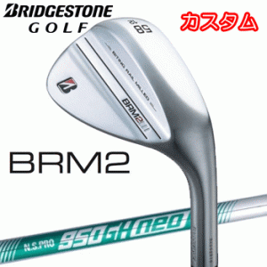 (カスタム)ブリヂストンゴルフ　BRM2　ウェッジ　N.S.PRO 950GH neo(スチール）BRIDGESTONE GOLF