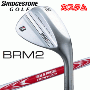 (カスタム)ブリヂストンゴルフ　BRM2　ウェッジ　N.S.PRO MODUS3 SYSTEM3 TOUR125 (スチール）BRIDGESTONE GOLF