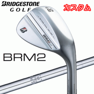 (カスタム)ブリヂストンゴルフ　BRM2　ウェッジ　N.S.PRO 950GH (スチール）BRIDGESTONE GOLF