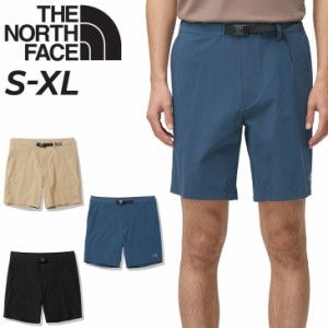 ノースフェイス ショートパンツ メンズ THE NORTH FACE アウトドアウェア ハーフパンツ 男性 トレッキング 登山 キャンプ 春夏 短パン 半