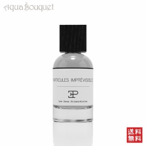 レ オー プリモディアル パルティキュール アンプレビジーブル 100ml LES EAUX PRIMORDIALES PARTICULES IMPREVISIBLES EDP