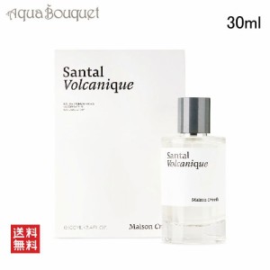 メゾン クリヴェリ サンタル ヴォルカニック オードパルファム 30ml 香水 ユニセックス MAISON CRIVELLI SANTAL VOLCANIQUE EDP