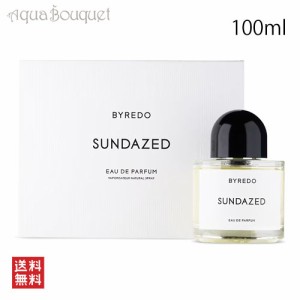 バイレード サンデイズド オードパルファム 100ml BYREDO PARFUMS SUNDAZED EDP