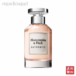 アバクロンビー＆フィッチ オーセンティック オードパルファム 100ml ABERCROMBIE & FITCH AUTHENTIC EDP