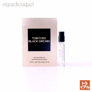 トムフォード ブラック オーキッド オードパルファム 1.5ml 香水 レディース 正規取扱店 ボトル TOM FORD BLACK ORCHID EDP (トライアル
