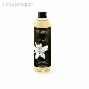 エステバン ネロリ イニシャルランタンブーケ リフィル 250ml ESTEBAN NEROLI FRAGRANCE REFILL BOUQUET [7624]