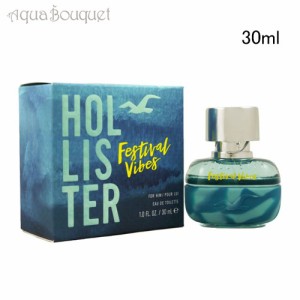 ホリスター フェスティバル バイブス フォーヒム オードトワレ 30ml HOLLISTER PAEFUM FESTIVAL VIBES FOR HIM EDT