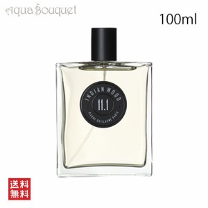 ピエールギョーム 11.1 インディアン ウッド オードパルファム 100ml 香水 ユニセックス PIERRE GUILLAUME 1.1 INDIAN WOOD EDP