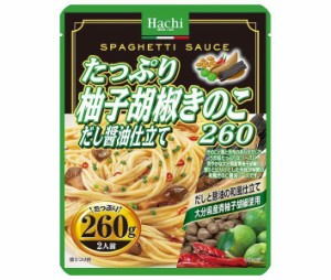 ハチ食品 たっぷり柚子胡椒きのこ だし醤油仕立て260 260g×24個入｜ 送料無料