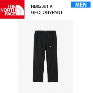 24ss ノースフェイス ジオロジーパンツ メンズ Geology Pant NB82361  カラー K THE NORTH FACE 正規品