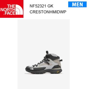 24ss ノースフェイス クレストンハイクミッドウォータープルーフ メンズ Creston Hike Mid WP NF52321  カラー GK THE NORTH FACE 正規品