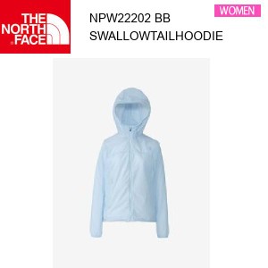 【メール便】24ss ノースフェイス スワローテイルフーディ レディース  NPW22202  カラー BB THE NORTH FACE 正規品