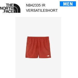 【メール便】24ss ノースフェイス バーサタイルショーツ メンズ  NB42335  カラー IR THE NORTH FACE 正規品