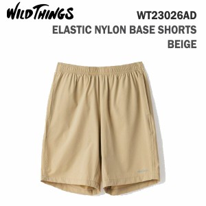 【メール便】23ss ワイルドシングス エラスティック ナイロン ベース ショーツ ELASTIC NYLON BASE SHORTS   WT23026AD  WILD THINGS 正