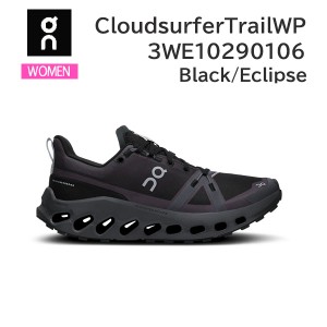 ON オン シューズ ランニング レディース CloudsurferTrailWP 3WE10290106 カラーBlack/Eclipse トレイルランニング トレラン 正規品