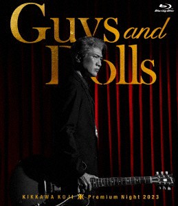 【BLU-R】吉川晃司 ／ KIKKAWA KOJI Premium Night 2023 "Guys & Dolls"[通常盤]