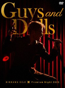 【DVD】吉川晃司 ／ KIKKAWA KOJI Premium Night 2023 "Guys & Dolls"[完全生産限定盤]
