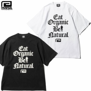 reversal リバーサルTシャツ 半袖 BE NATURAL COTTON TEE rv24ss009　ストリート スケーター 格闘技 メンズファッション