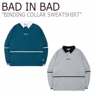 バッドインバッド トレーナー BAD IN BAD BINDING COLLAR SWEATSHIRT バインディング カラー スウェット 3色 20BASPTCRU003BG/GR ウェア