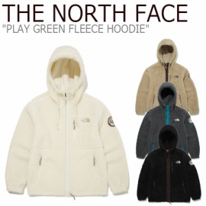 即納/国内配送 ノースフェイス THE NORTH FACE PLAY GREEN FLEECE HOODIE プレイ グリーン フリースフーディー NJ4FM57 NJ4FN64 ウェア