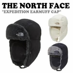 ノースフェイス キャップ THE NORTH FACE EXPEDITION EARMUFF CAP エクスペディション イヤーマフ キャップ 全3色 NE3CN63A/B/C ACC
