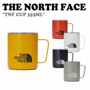 ノースフェイス カップ THE NORTH FACE TNF CUP 355ML カップ355ML 全5色 NA5CP06A/B/C/D/E ACC 