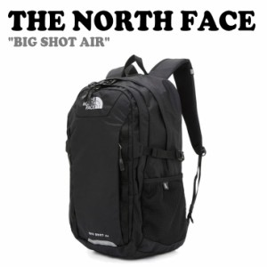 ノースフェイス バックパック THE NORTH FACE BIG SHOT AIR ビッグ ショット エア デイパック BLACK NM2DN57A バッグ 