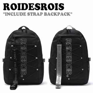 ロアデロア リュック ROIDESROIS INCLUDE STRAP BACKPACK インクルード ストラップ バックパック 全2色 RD213N10BBKF0/YF0 バッグ