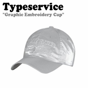 タイプサービス ボールキャップ Typeservice Graphic Embroidery Cap グラフィック エンブロイダリー キャップ シルバー MSTA03 ACC