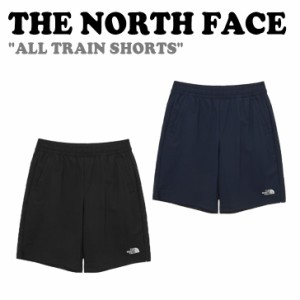 ノースフェイス ハーフパンツ THE NORTH FACE ALL TRAIN SHORTS オール トレイン ショーツ BLACK MIDNIGHT NAVY NS6KP02A/B ウェア