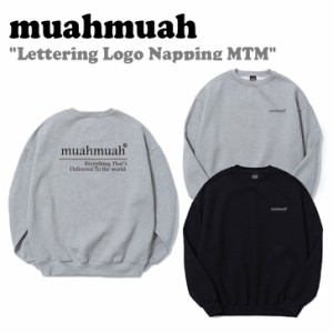 ムアムア トレーナー muahmuah ムーアムーア Lettering Logo Napping MTM GRAY BLACK MUT23126 ウェア