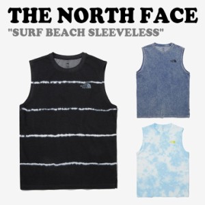 ノースフェイス トップス THE NORTH FACE  SURF BEACH SLEEVELESS サーフ ビーチ スリーブレス 全3色  NT7VP11A/B/C ウェア