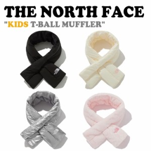 ノースフェイス マフラー THE NORTH FACE KIDS T-BALL MUFFLER キッズ ティー ボール マフラー 全4色 NA5IP52R/S/T/U ACC